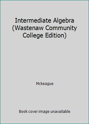 Intermediate Algebra (Wastenaw Community Colleg... 0495455954 Book Cover