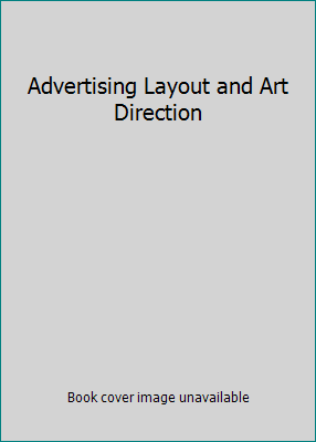 Advertising Layout and Art Direction B0000CKCTU Book Cover