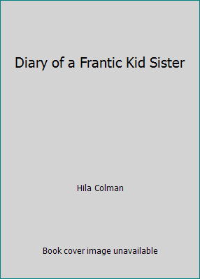 Diary of a Frantic Kid Sister 0671424521 Book Cover