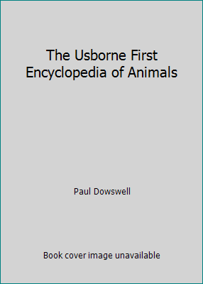 The Usborne First Encyclopedia of Animals 0439227666 Book Cover