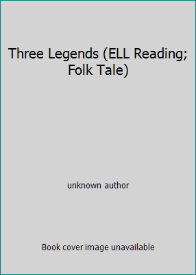 Three Legends (ELL Reading; Folk Tale) 0022068708 Book Cover