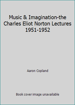 Music & Imagination-the Charles Eliot Norton Le... B0027J3DJC Book Cover