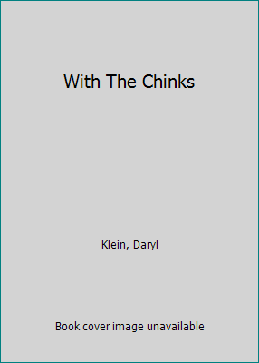 With The Chinks 135478913X Book Cover