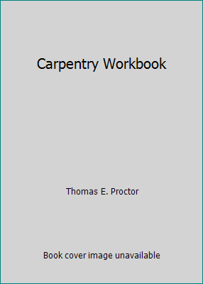 Carpentry Workbook 0826907296 Book Cover