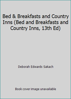 Bed & Breakfasts and Country Inns (Bed and Brea... 1888050136 Book Cover
