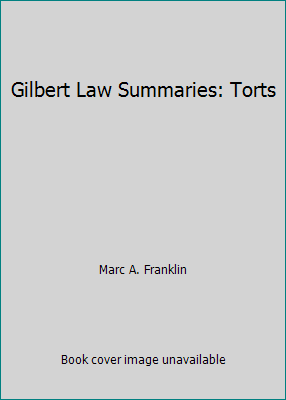 Gilbert Law Summaries: Torts 0159005035 Book Cover