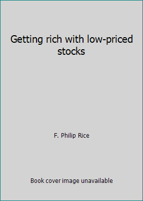 Getting rich with low-priced stocks 0133546225 Book Cover