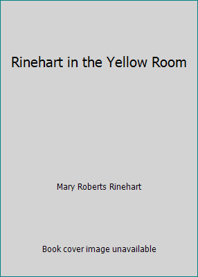 Rinehart in the Yellow Room B0012885DI Book Cover