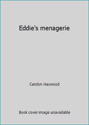 Eddie's menagerie 0688221580 Book Cover