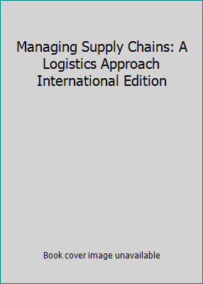 Managing Supply Chains: A Logistics Approach In... 032466267X Book Cover