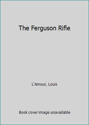 The Ferguson Rifle B000GKS0LA Book Cover
