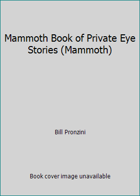 Mammoth Book of Private Eye Stories (Mammoth) 0948164816 Book Cover