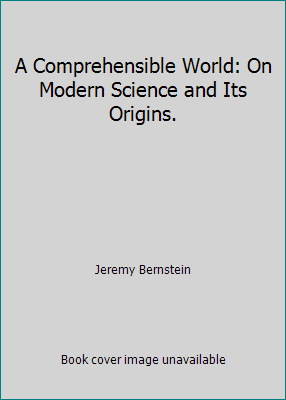 A Comprehensible World: On Modern Science and I... B000XU3UGS Book Cover