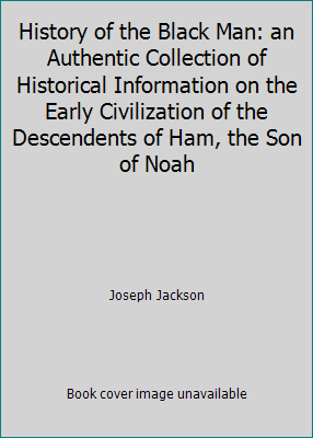 History of the Black Man: an Authentic Collecti... 1720479747 Book Cover