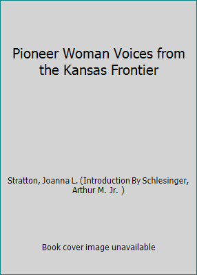 Pioneer Woman Voices from the Kansas Frontier B0010K849S Book Cover