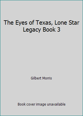 The Eyes of Texas, Lone Star Legacy Book 3 0739452533 Book Cover