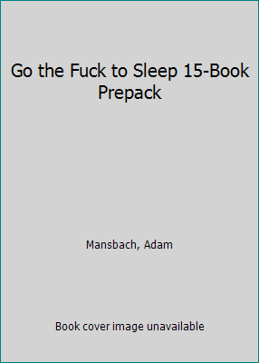 Go the Fuck to Sleep 15-Book Prepack 1617751022 Book Cover