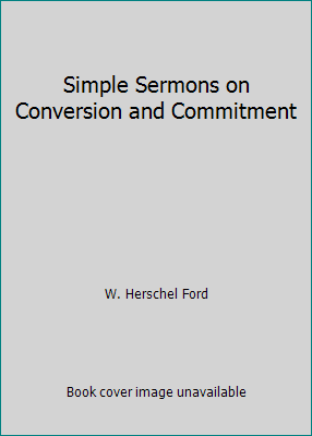 Simple Sermons on Conversion and Commitment 0310244412 Book Cover