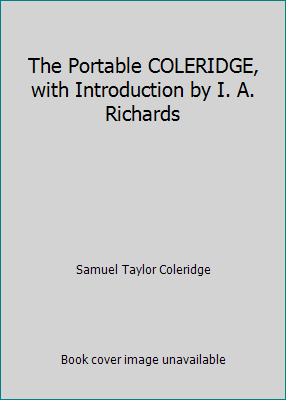 The Portable COLERIDGE, with Introduction by I.... B002ZCOF5W Book Cover