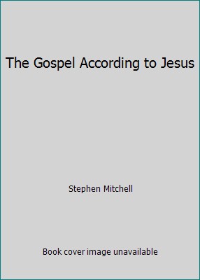 The Gospel According to Jesus B000J54UVQ Book Cover