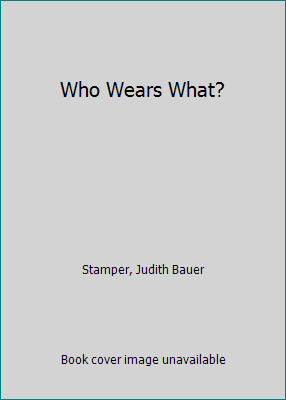 Who Wears What? 1606171208 Book Cover