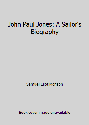 John Paul Jones: A Sailor's Biography B013H0901O Book Cover