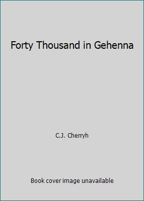 Forty Thousand in Gehenna B0012ZJD64 Book Cover