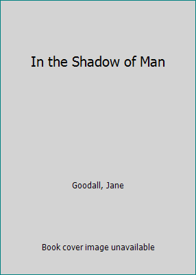 In the Shadow of Man B00KB5YQV8 Book Cover