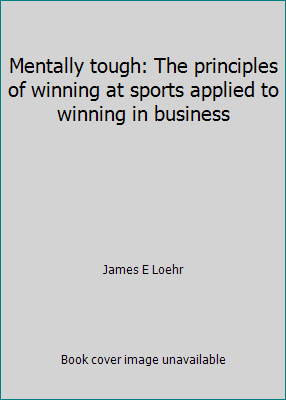 Mentally tough: The principles of winning at sp... 000217913X Book Cover