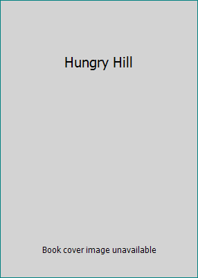 Hungry Hill B000NPURB4 Book Cover