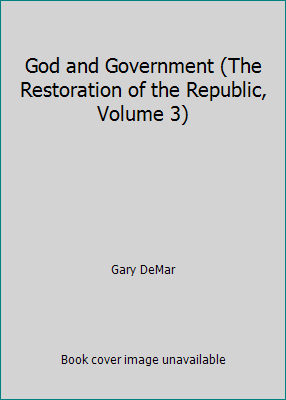 God and Government (The Restoration of the Repu... 0915815028 Book Cover