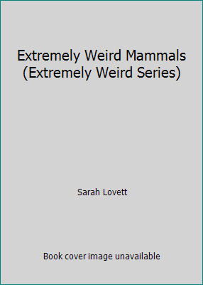Extremely Weird Mammals (Extremely Weird Series) 1562611712 Book Cover