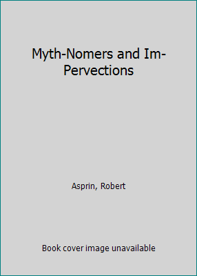 Myth-Nomers and Im-Pervections 0898655404 Book Cover