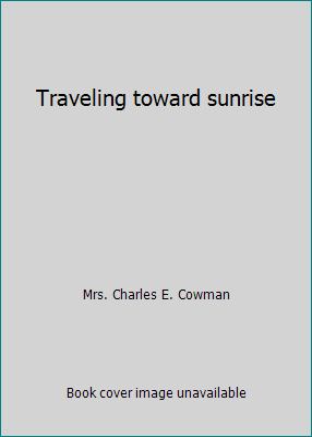 Traveling toward sunrise B004N9A3F6 Book Cover