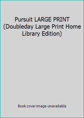 Pursuit LARGE PRINT (Doubleday Large Print Home... 160751799X Book Cover