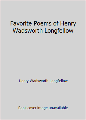 Favorite Poems of Henry Wadsworth Longfellow B009K6BDJW Book Cover