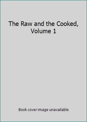 The Raw and the Cooked, Volume 1 0060904410 Book Cover