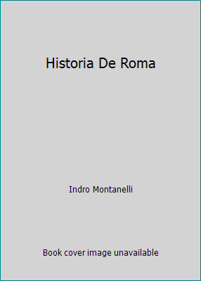 Historia De Roma [Spanish] 8484505952 Book Cover
