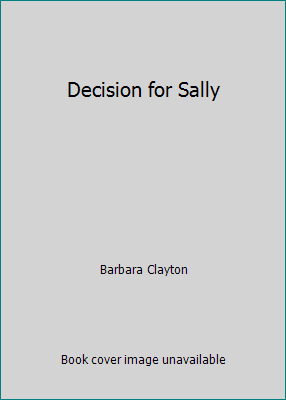 Decision for Sally B0006AWM0A Book Cover