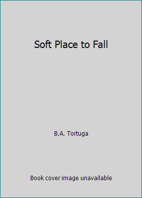 Soft Place to Fall 1450736947 Book Cover