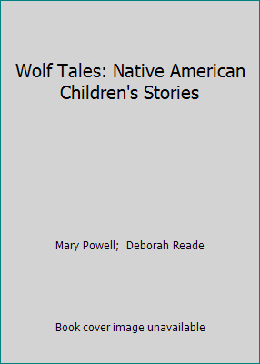 Wolf Tales: Native American Children's Stories 0613777077 Book Cover