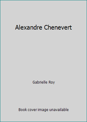 Alexandre Chenevert [French] 276040014X Book Cover