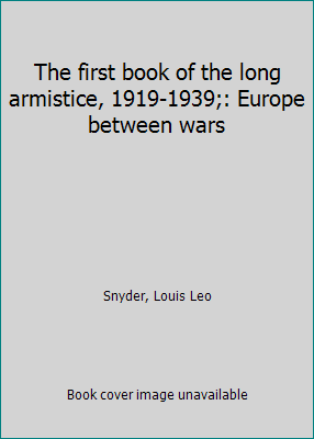 The first book of the long armistice, 1919-1939... B0006AYRQW Book Cover