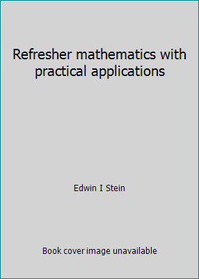 Refresher mathematics with practical applications B0006BMJDE Book Cover