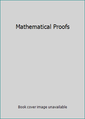 Mathematical Proofs 0321526732 Book Cover