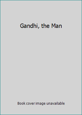 Gandhi, the Man 8172245173 Book Cover