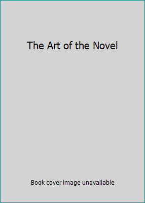 The Art of the Novel 0802100112 Book Cover