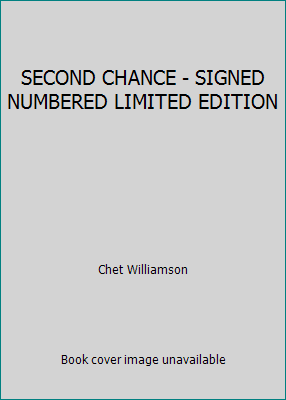 SECOND CHANCE - SIGNED NUMBERED LIMITED EDITION 1881475131 Book Cover