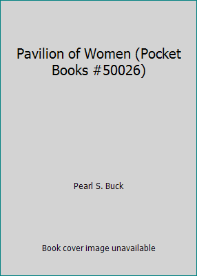 Pavilion of Women (Pocket Books #50026) B0014CAJFY Book Cover