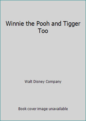 Winnie the Pooh and Tigger Too B001NA61DG Book Cover